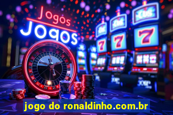 jogo do ronaldinho.com.br