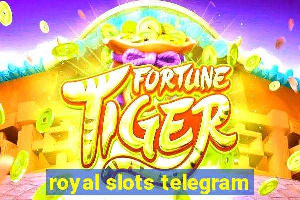 royal slots telegram