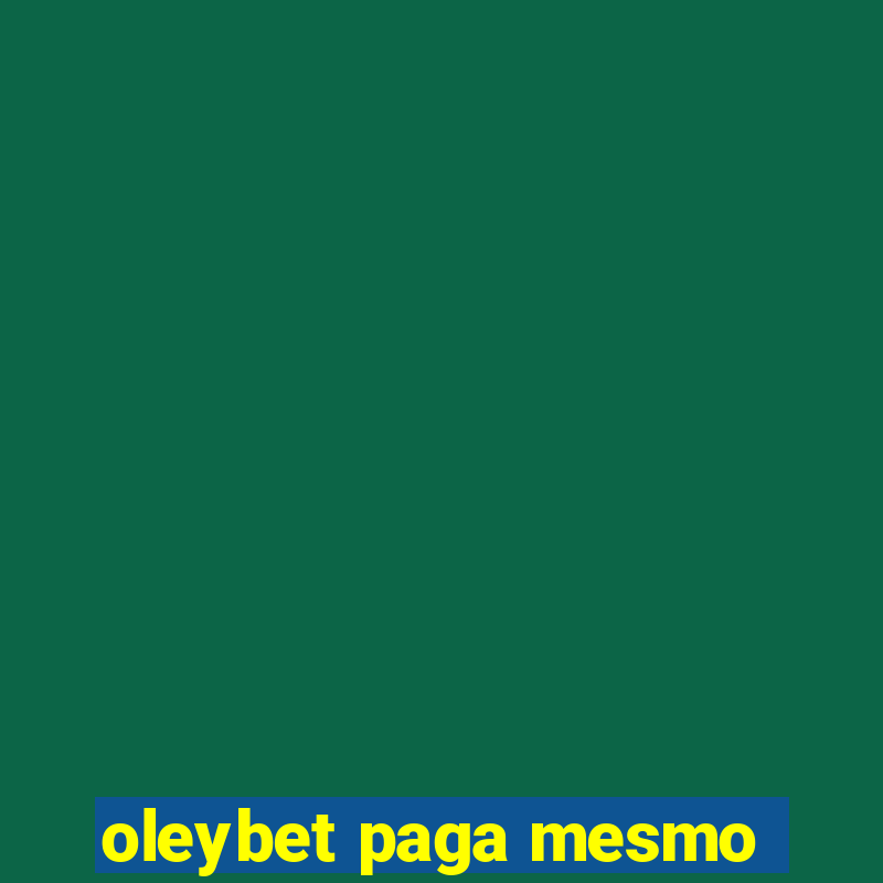 oleybet paga mesmo