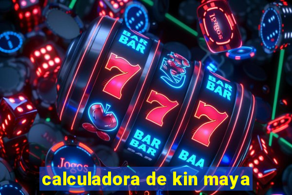 calculadora de kin maya