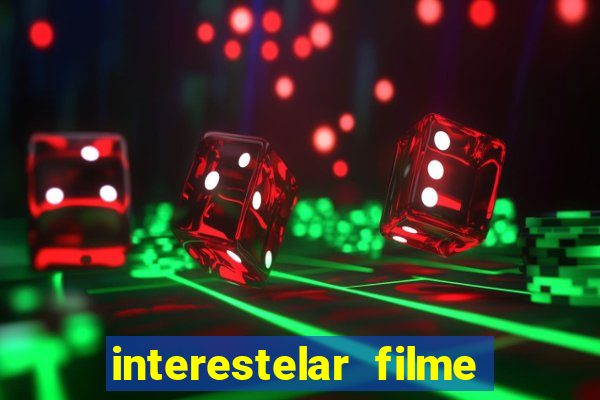 interestelar filme completo dublado torrent