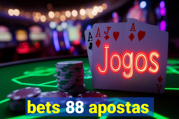 bets 88 apostas