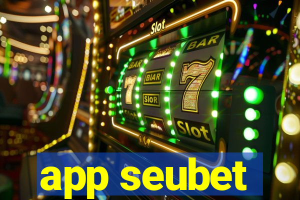 app seubet