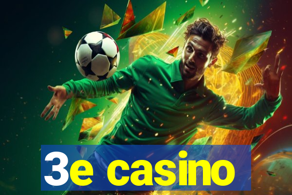 3e casino