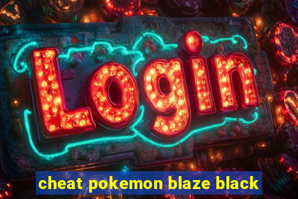 cheat pokemon blaze black