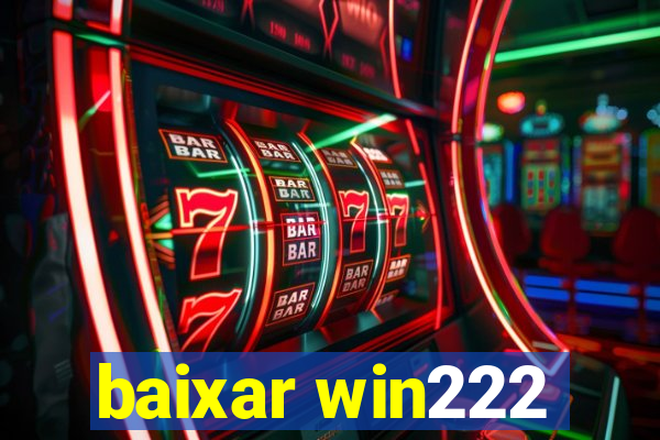 baixar win222