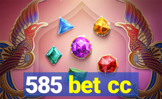 585 bet cc