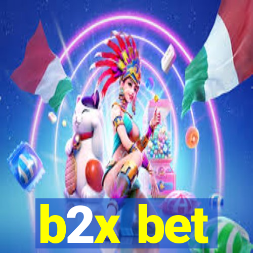 b2x bet