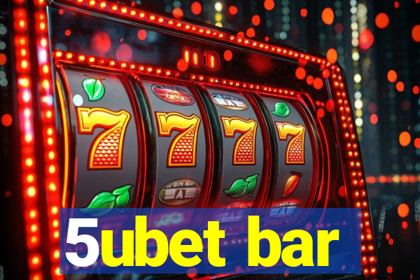 5ubet bar