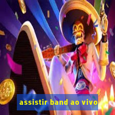 assistir band ao vivo