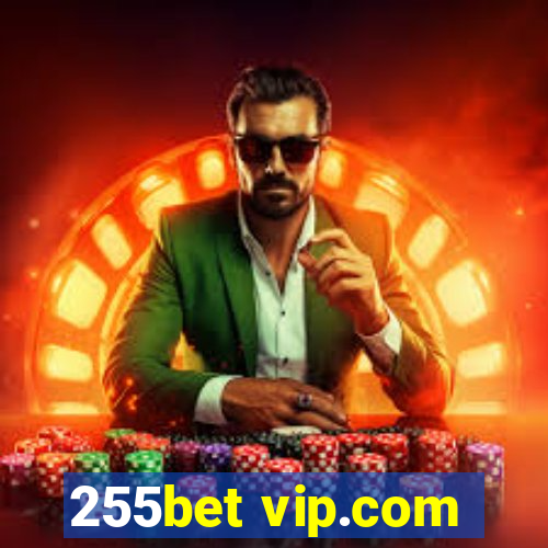 255bet vip.com