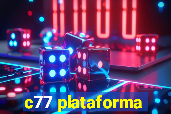 c77 plataforma