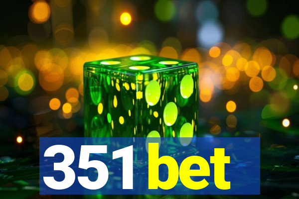 351 bet