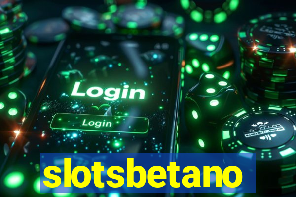 slotsbetano