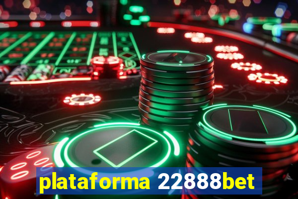 plataforma 22888bet