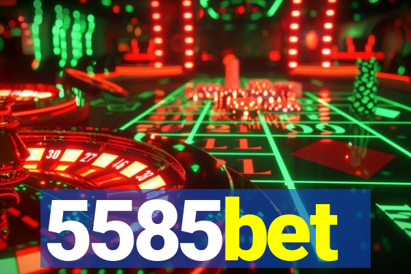 5585bet