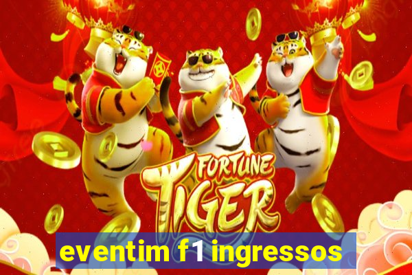 eventim f1 ingressos