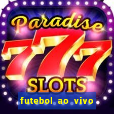 futebol ao vivo multi canais