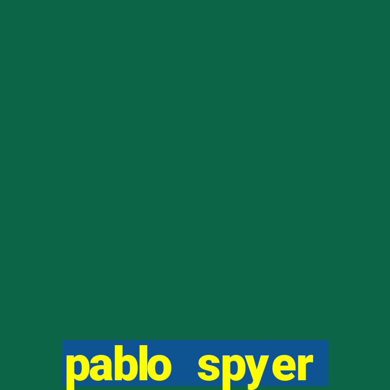 pablo spyer namorada atual