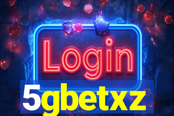 5gbetxz