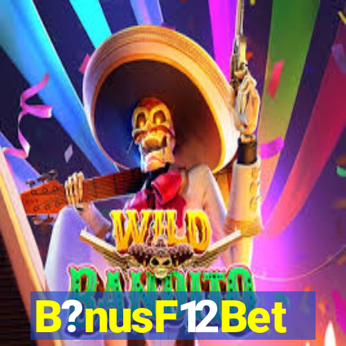 B?nusF12Bet