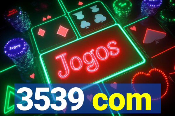 3539 com