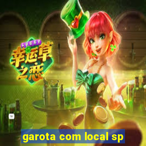 garota com local sp