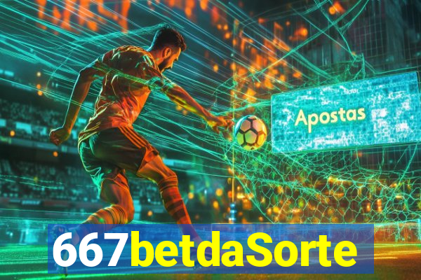 667betdaSorte