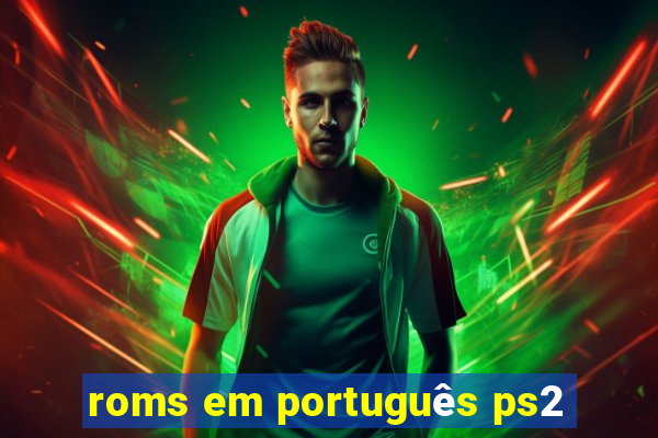 roms em português ps2