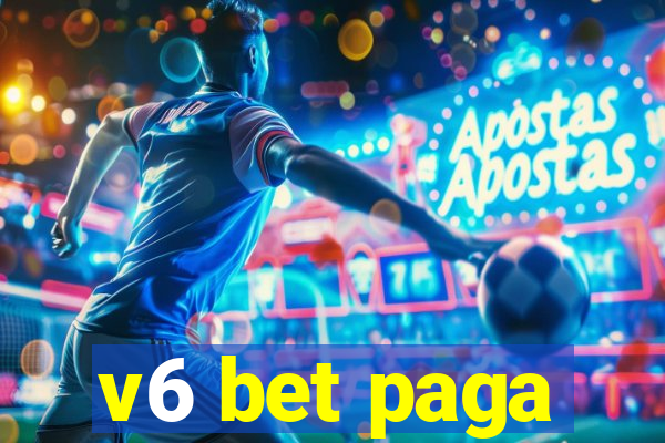 v6 bet paga