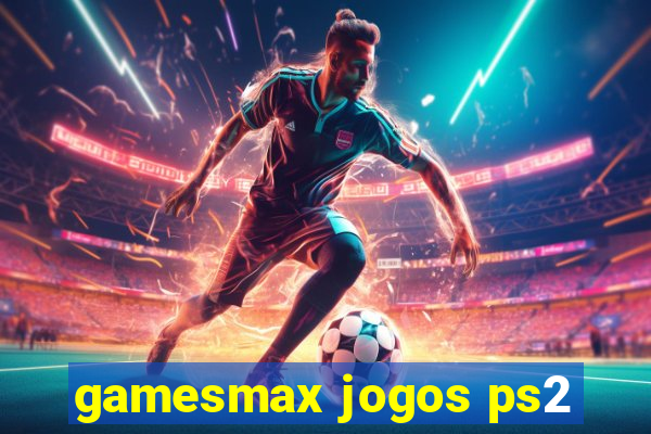 gamesmax jogos ps2