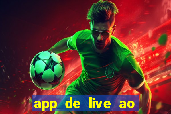 app de live ao vivo 18