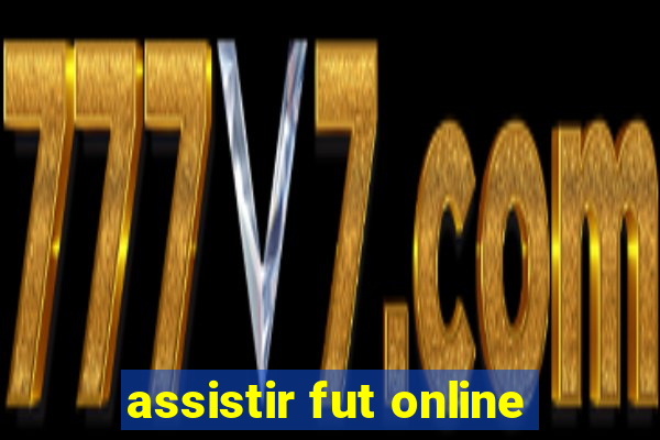 assistir fut online