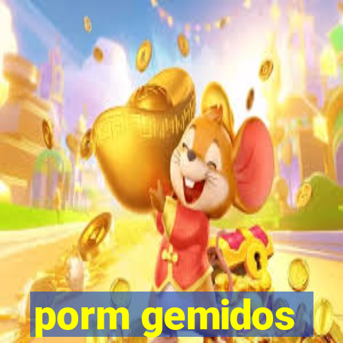 porm gemidos