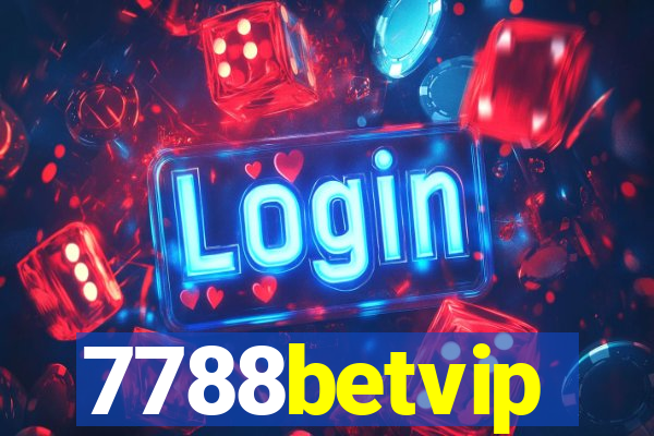 7788betvip