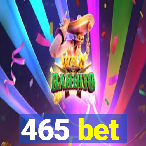 465 bet