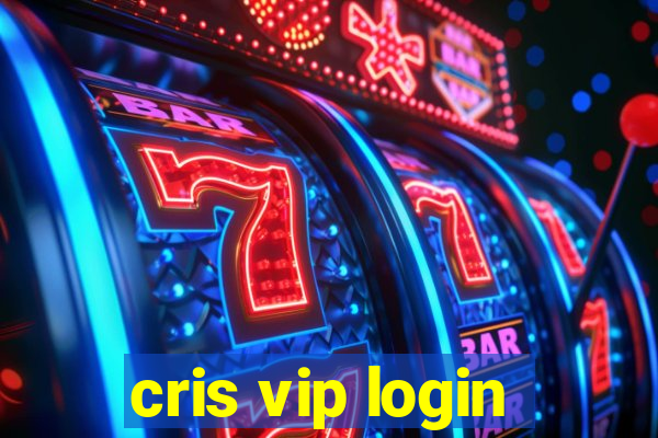 cris vip login