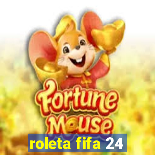 roleta fifa 24