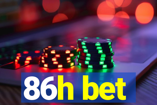 86h bet