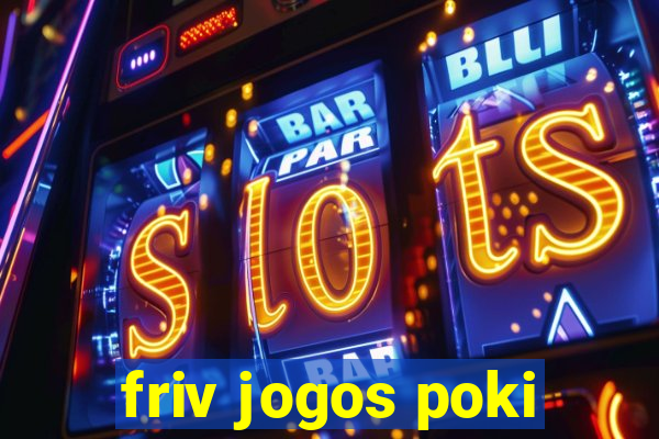 friv jogos poki