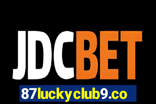 87luckyclub9.com