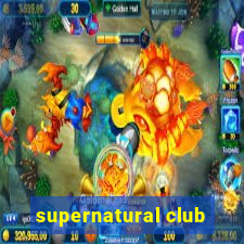 supernatural club