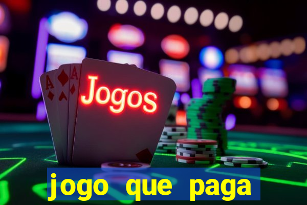 jogo que paga dinheiro de verdade sem precisar depositar