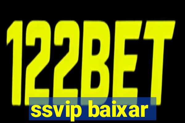 ssvip baixar