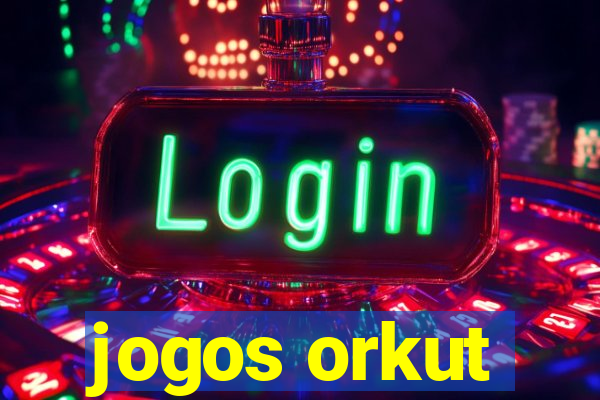 jogos orkut