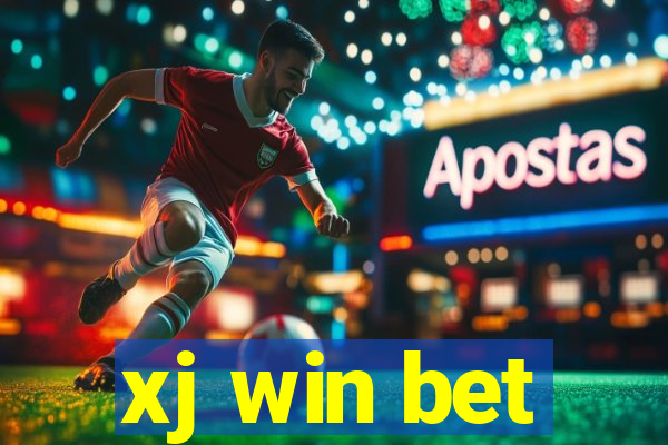 xj win bet