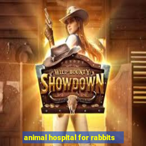 animal hospital for rabbits