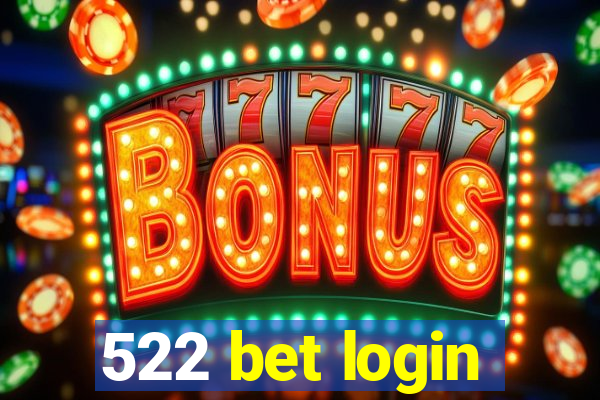 522 bet login