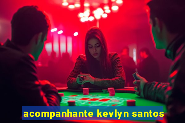 acompanhante kevlyn santos