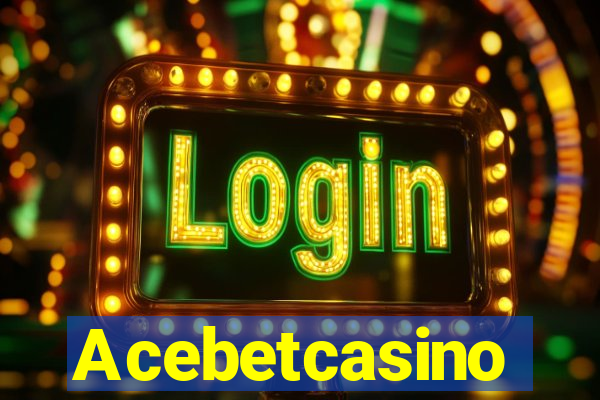 Acebetcasino